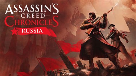 Assassin's Creed Chronicles: Russia .